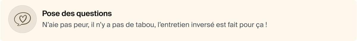 Conseils pour l’entretien inversé (fin)